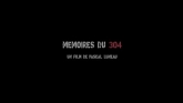 Mémoires Du 304 streaming 