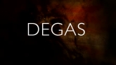 Degas : Une Passion Pour La Perfection streaming 