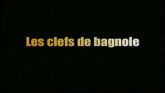 Les Clefs De Bagnole streaming 